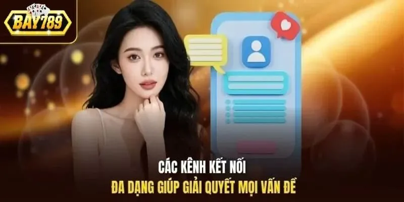 Các kênh kết nối đa dạng tại liên hệ Bay789